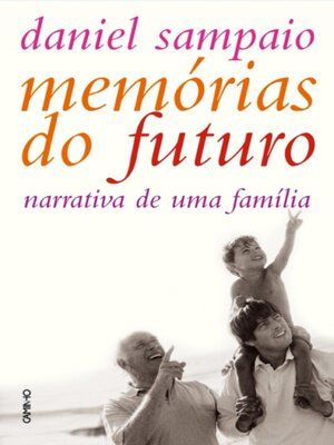 cover image of Memórias do Futuro. Uma Narrativa em Família
